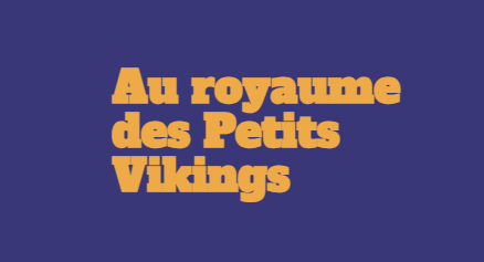 projet Au Royaume des Petits Vikings